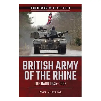 British Army of the Rhine - Chrystal, Paul