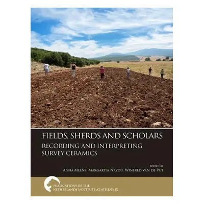 Fields, Sherds and Scholars. Recording and Interpreting Survey Ceramics