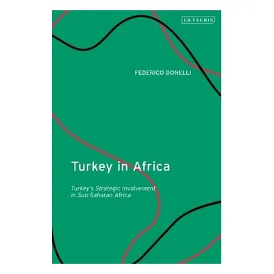 Turkey in Africa - Donelli, Dr Federico (University of Genoa, Italy)