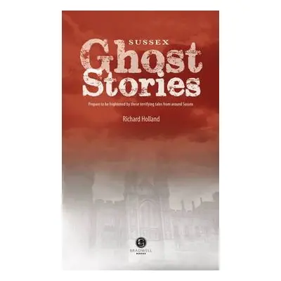 Sussex Ghost Stories