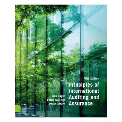 Principles of International Auditing and Assurance - Hayes, Rick a Wallage, Philip a Eimers, Pet