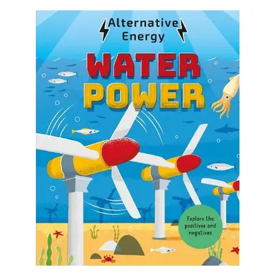 Alternative Energy: Water Power - Stewart, Louise Kay