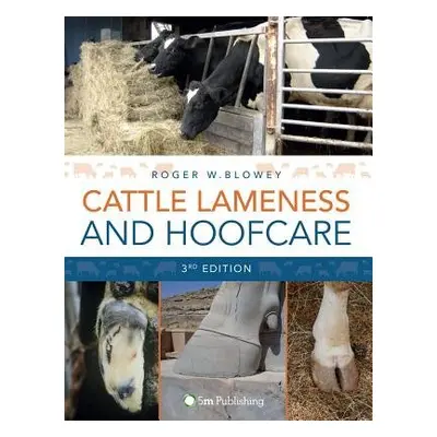 Cattle Lameness and Hoofcare 3rd Edition - Blowey, Roger