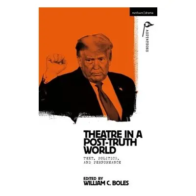 Theater in a Post-Truth World