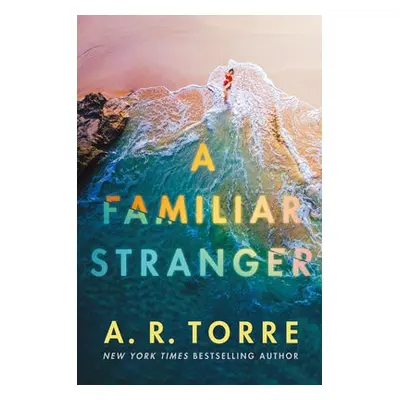 Familiar Stranger - Torre, A. R.