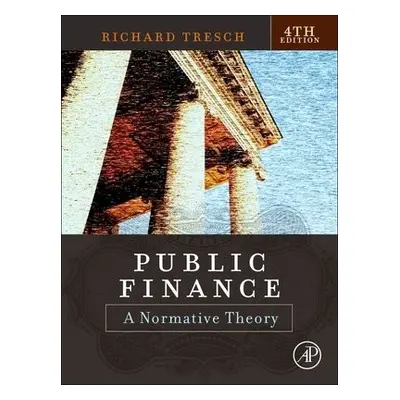 Public Finance - Tresch, Richard W. (Boston College, Massachusetts, USA)