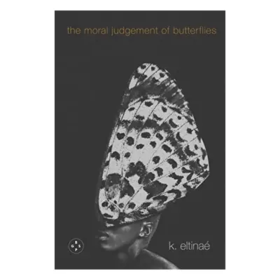 Moral Judgement of Butterflies - Eltinae, K.