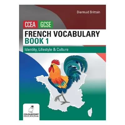 French Vocabulary Book One for CCEA GCSE - Brittain, Diarmuid