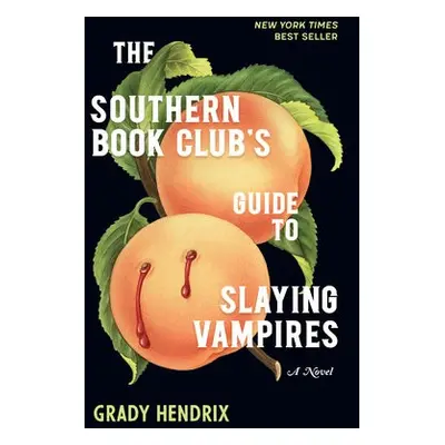 Southern Book Club's Guide to Slaying Vampires - Hendrix, Grady