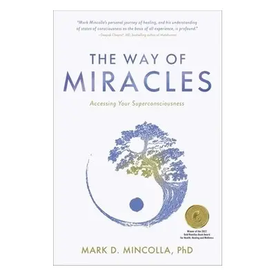 Way of Miracles - Mincolla, Mark (Mark Mincolla)