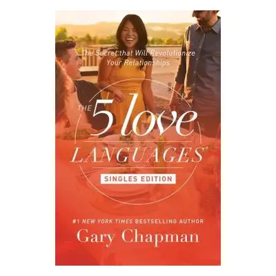 5 Love Languages: Singles Updated Edition - Chapman, Gary