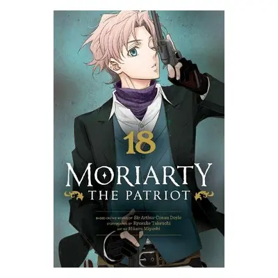 Moriarty the Patriot, Vol. 18 - Takeuchi, Ryosuke