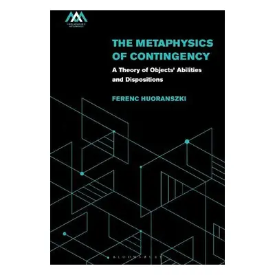 Metaphysics of Contingency - Huoranszki, Ferenc