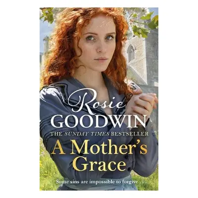 Mother's Grace - Goodwin, Rosie