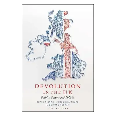 Devolution in the UK - Birrell, Derek (The University of Ulster, UK) a Carmichael, Paul (The Uni