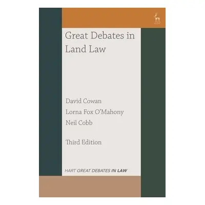 Great Debates in Land Law - Cowan, Professor David a Fox O'Mahony, Professor Lorna a Cobb, Neil