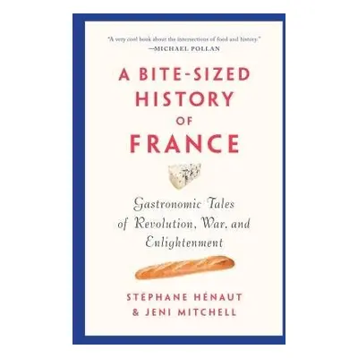 Bite-sized History Of France - H (c)naut, St (c)phane a Mitchell, Jeni