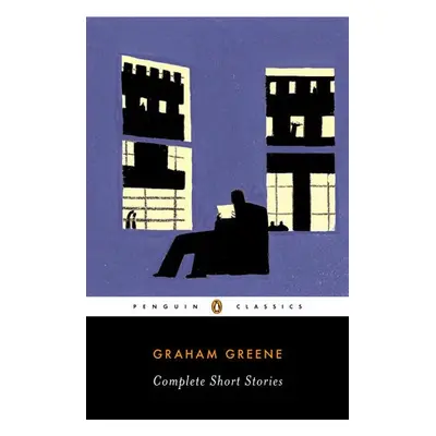 Complete Short Stories - Greene, Graham