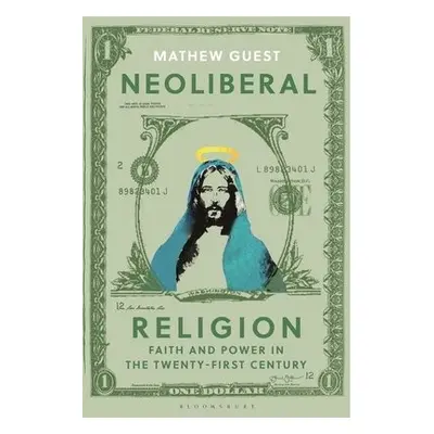 Neoliberal Religion - Guest, Dr Mathew (Durham University, UK)