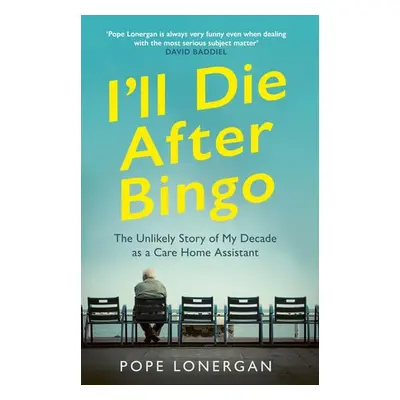 I'll Die After Bingo - Lonergan, Pope