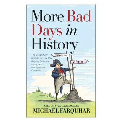 More Bad Days in History - Farquhar, Michael