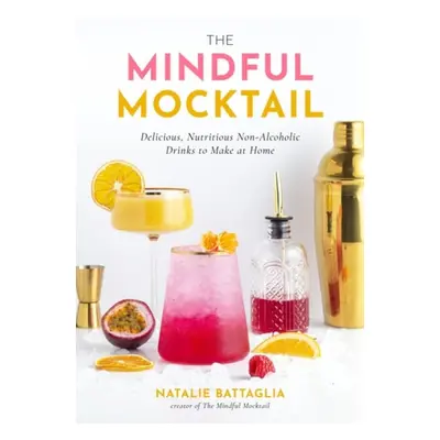 Mindful Mocktail - Battaglia, Natalie