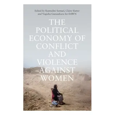 Political Economy of Conflict and Violence against Women