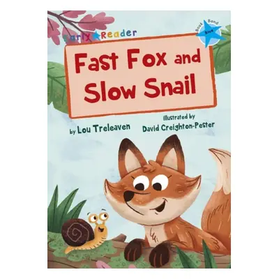 Fast Fox and Slow Snail - Treleaven, Lou