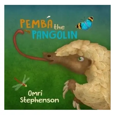 Pemba the Pangolin - Stephenson, Omri