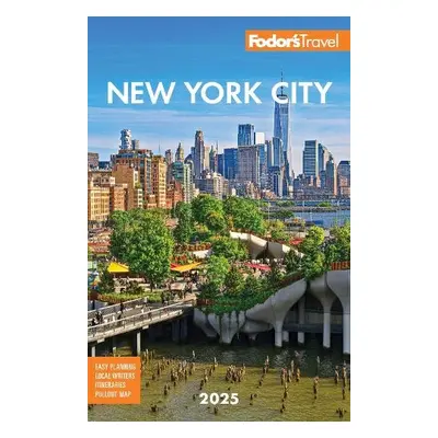 Fodor's New York City 2025 - Fodor's Travel Guides