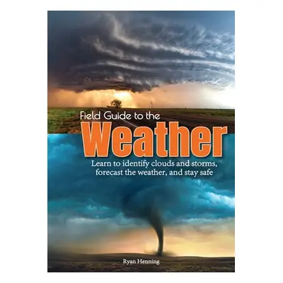 Field Guide to the Weather - Henning, Ryan