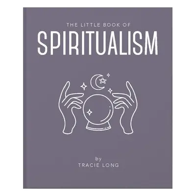 Little Book of Spiritualism - Long, Tracie a Long, Tracie