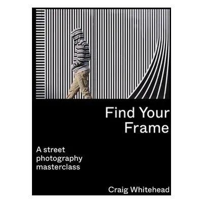 Find Your Frame - Whitehead, Craig