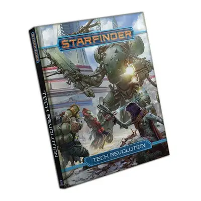 Starfinder RPG: Tech Revolution - Paizo Staff