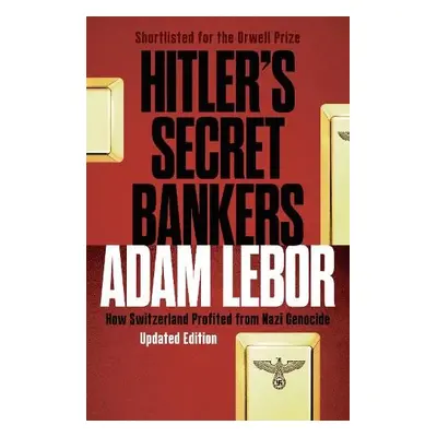 Hitler's Secret Bankers - LeBor, Adam