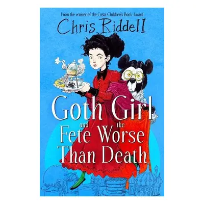 Goth Girl and the Fete Worse Than Death - Riddell, Chris