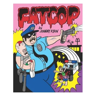 FATCOP - Ryan, Johnny