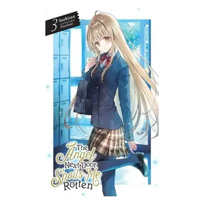 Angel Next Door Spoils Me Rotten, Vol. 3 (light novel) - Saekisan