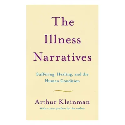 Illness Narratives - Kleinman, Arthur