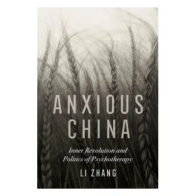 Anxious China - Zhang, Li