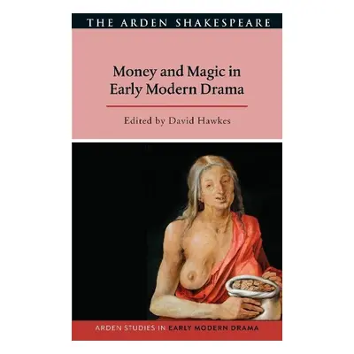 Money and Magic in Early Modern Drama