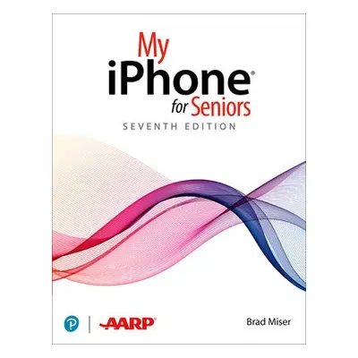 My iPhone for Seniors (covers all iPhone running iOS 14, including the new series 12 family) - M