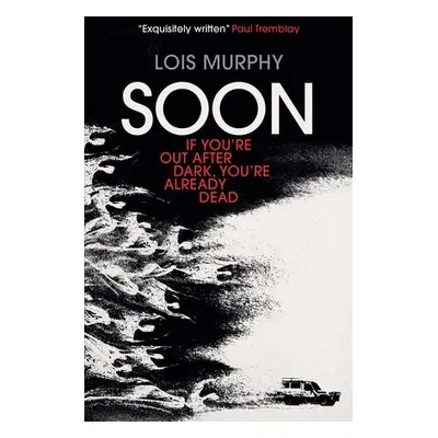 Soon - Murphy, Lois