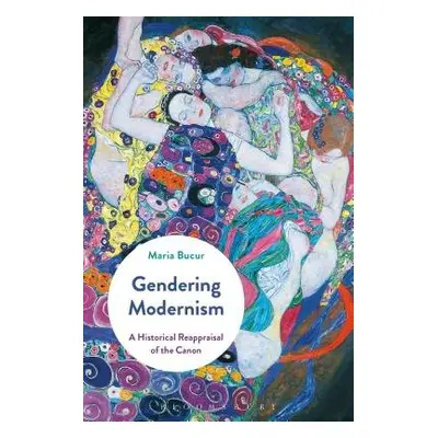 Gendering Modernism - Bucur, Professor Maria (Indiana University Bloomington, USA)