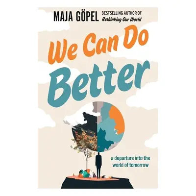 We Can Do Better - Gopel, Maja