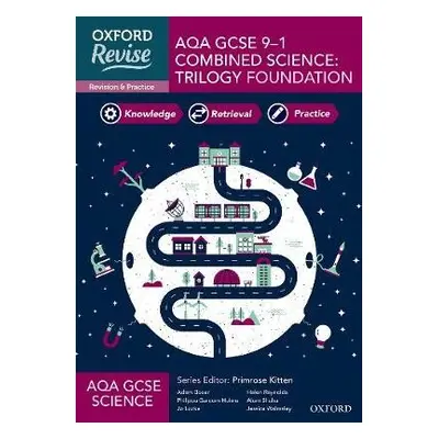 Oxford Revise: AQA GCSE Combined Science Foundation Revision and Exam Practice - Boxer, Adam a G