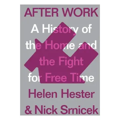 After Work - Hester, Helen a Srnicek, Nick