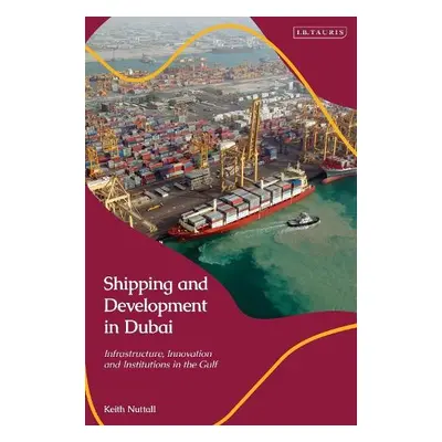 Shipping and Development in Dubai - Nuttall, Keith