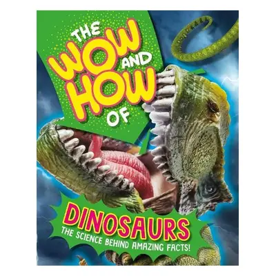 Wow and How of Dinosaurs - Williams, Susie