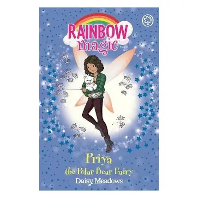 Rainbow Magic: Priya the Polar Bear Fairy - Meadows, Daisy